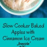 Slow Cooker Baked Apples are a treat you can enjoy year round thanks to your slow cooker and delicious when paired with an easy cinnamon ice cream #appleweek