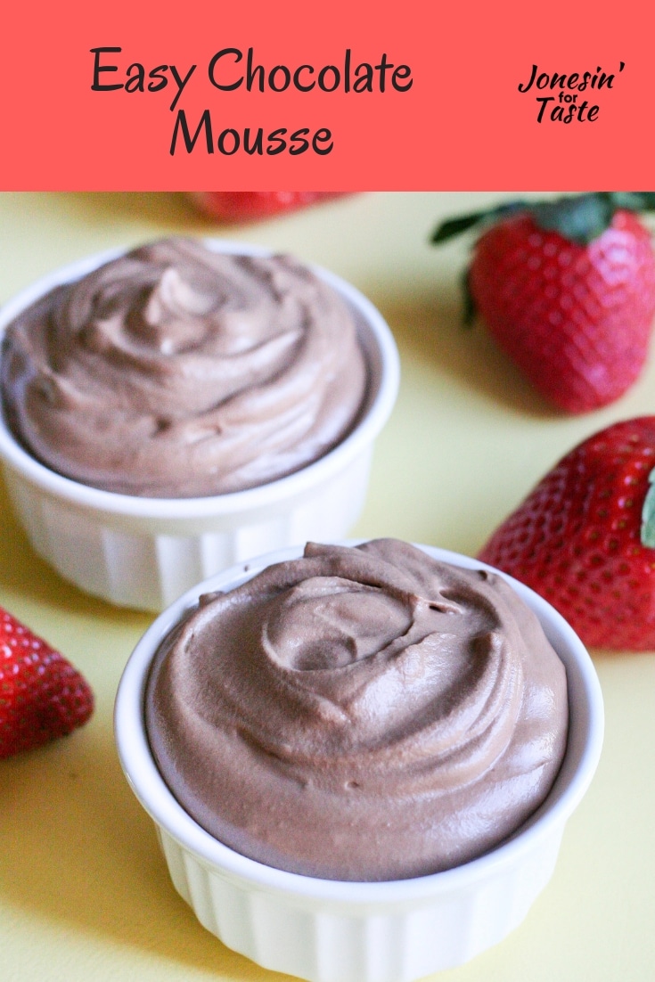 Easy Chocolate Mousse - Jonesin' For Taste