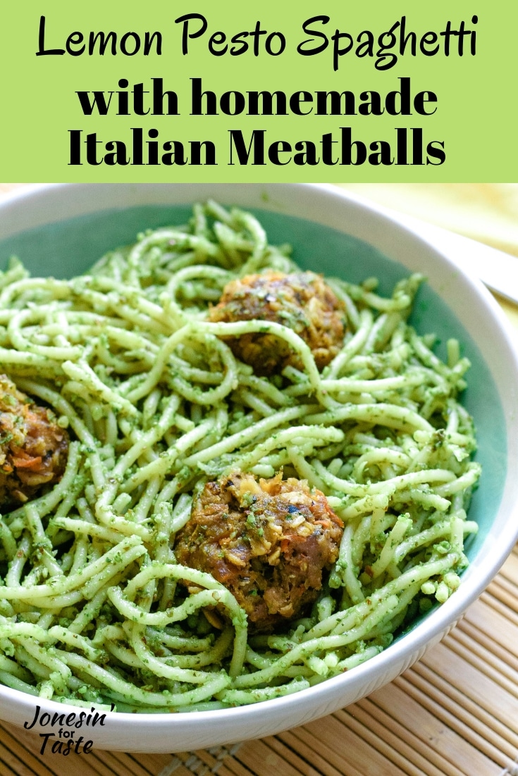 Lemon Pesto Spaghetti with Italian Meatballs Jonesin' For Taste