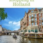 a boat drives towards a bridge on a canal next to tall buildings right on the water in the Netherlands, text above the pictures says must know tips and tricks tips for grocery shopping in Holland