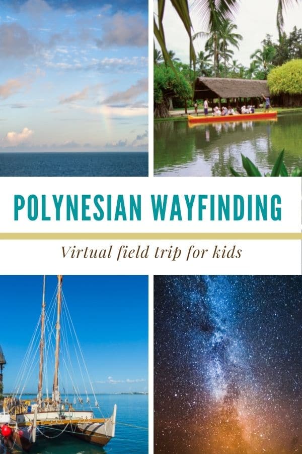 a 4 photo collage of the ocean and sky, people on a boat in the water, a double hulled canoe, and constellations in the sky with a text graphic in the center that reads Polynesian wayfinding virtual field trip for kids