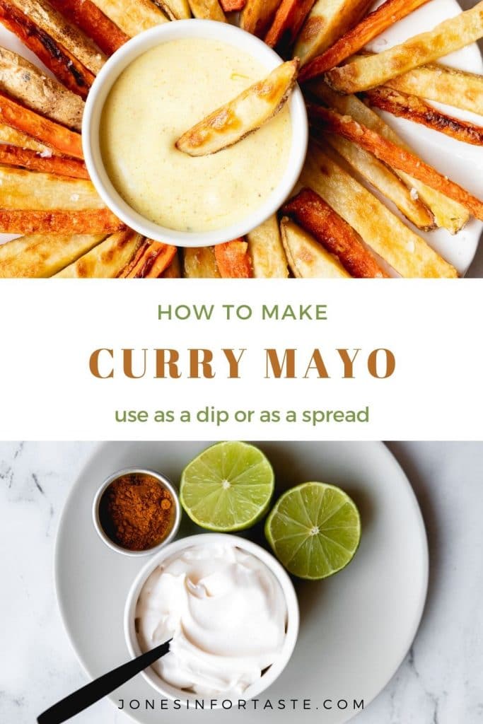 a 2 photo and text collage. Top photo is of a homemade fry sitting in the curry mayo. Bottom photo shows the ingredients to make it. Text in the center says how to make curry mayo, use as a dip or as a spread