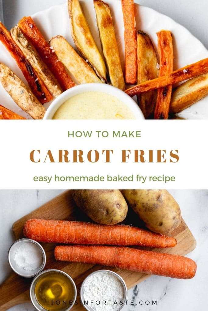 a 2 photo and text collage. Top photo is of some potato and carrot fries arranged around a white bowl of dip. Bottom photo is of the ingredients to make it. Text says how to make carrot fries easy homemade baked fry recipe