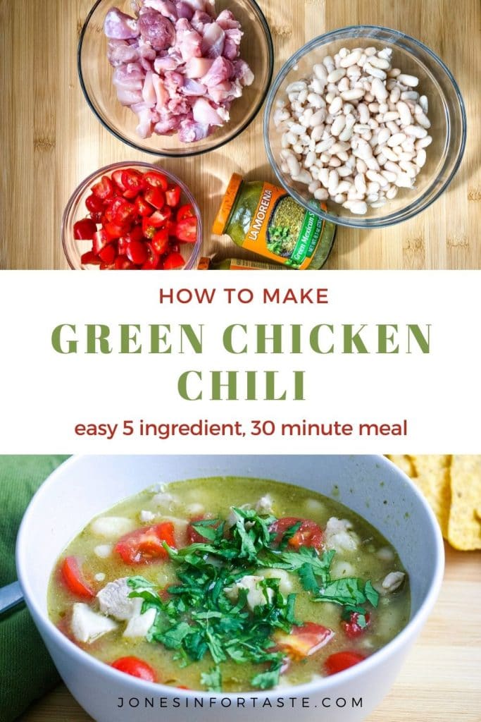 2 photo and text collage graphic. Top photo is of the ingredients. Bottom photo is a bowl of green chicken chili. The text in the middle says how to make green chicken chili easy 5 ingredient, 30 minute meal